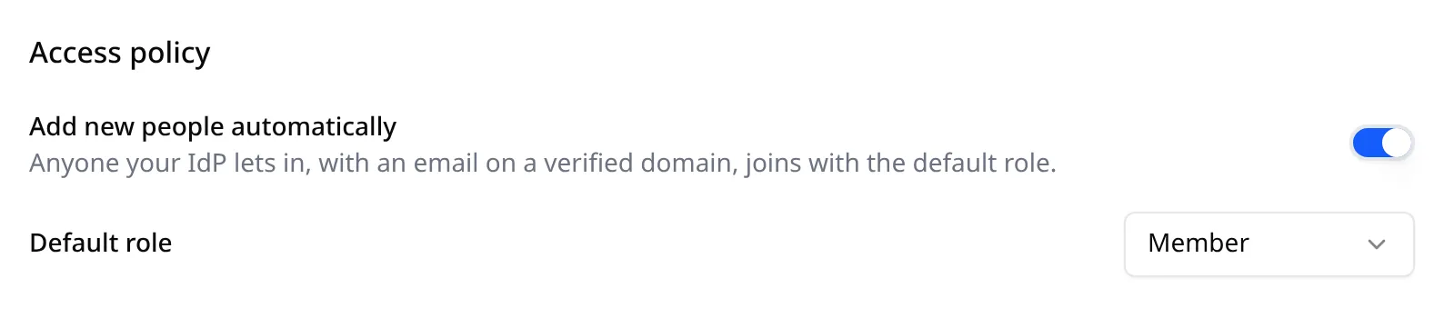 The Access policy section: Add new people automatically switched on, Default role set to Member, and Require single sign-on switched off